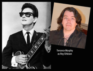 Terrance Murphy as Roy Orbison - Legends II